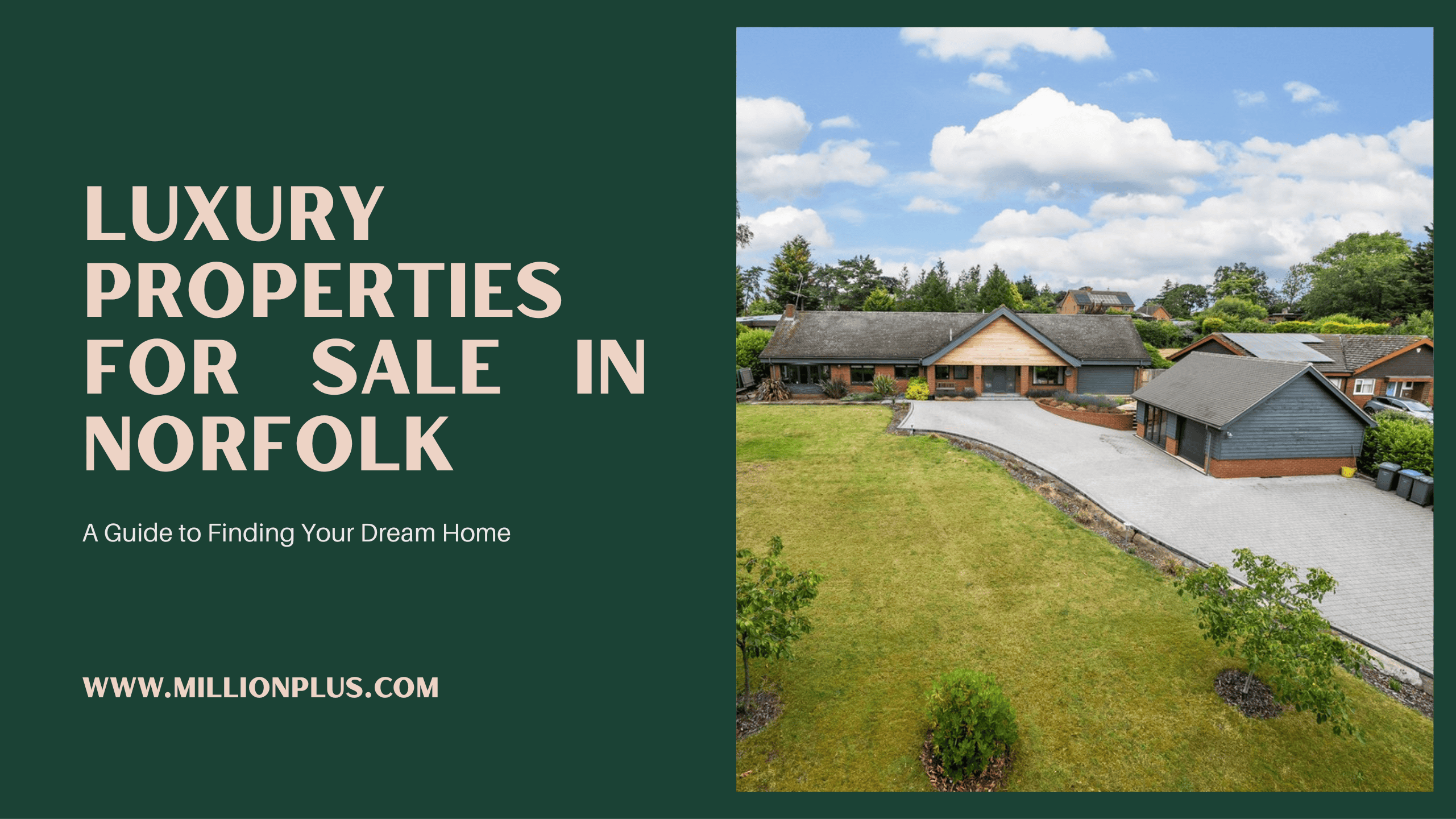 Luxury Properties for Sale in Norfolk: A Guide to Finding Your Dream Home