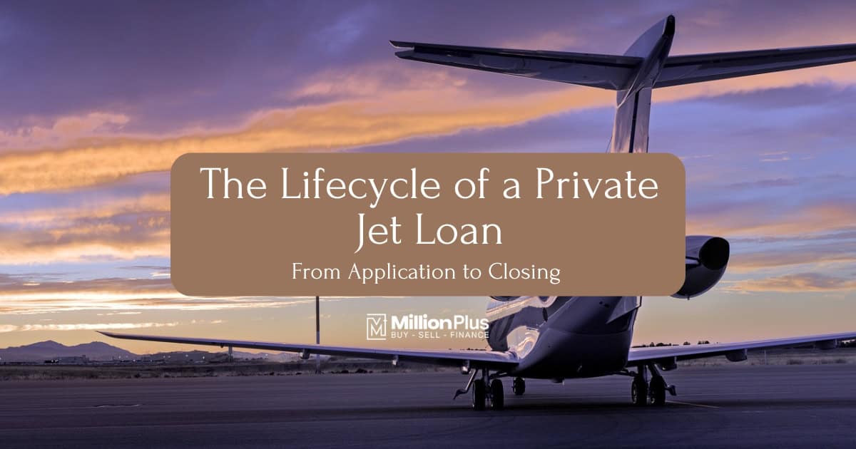 The Lifecycle of a Private Jet Loan: From Application to Closing